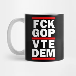 FCK GOP VTE DEM Mug